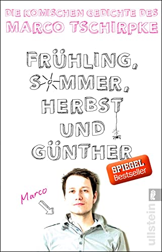 Frühling, Sommer, Herbst und Günther: Die komischen Gedichte von Marco Tschirpke von ULLSTEIN TASCHENBUCH